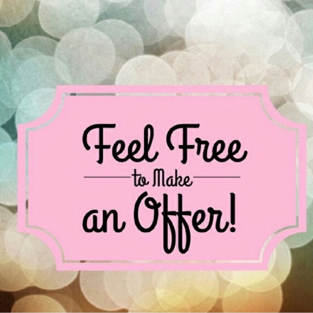 No reasonable offer is refused!